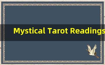 Mystical Tarot Readings for Clarity